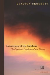 book Interstices of the Sublime: Theology and Psychoanalytic Theory