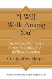 book “I Will Walk Among You”: The Rhetorical Function of Allusion to Genesis 1–3 in the Book of Leviticus