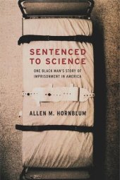 book Sentenced to Science: One Black Man's Story of Imprisonment in America