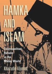 book Hamka and Islam: Cosmopolitan Reform in the Malay World