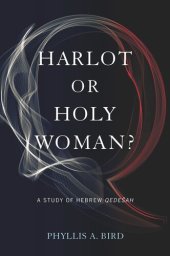 book Harlot or Holy Woman?: A Study of Hebrew Qedešah