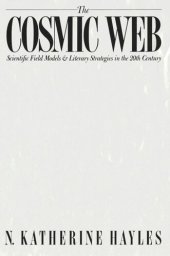 book The Cosmic Web: Scientific Field Models and Literary Strategies in the Twentieth Century