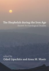 book The Shephelah during the Iron Age: Recent Archaeological Studies