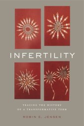 book Infertility: Tracing the History of a Transformative Term