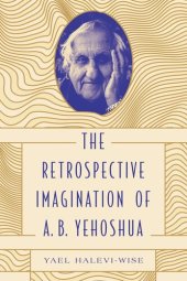 book The Retrospective Imagination of A. B. Yehoshua