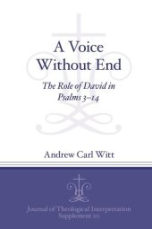 book A Voice Without End: The Role of David in Psalms 3–14