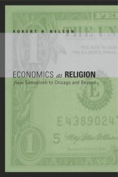 book Economics as Religion: From Samuelson to Chicago and Beyond