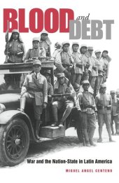 book Blood and Debt: War and the Nation-State in Latin America