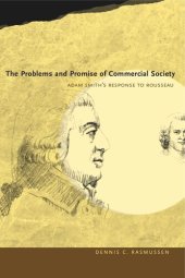 book The Problems and Promise of Commercial Society: Adam Smith's Response to Rousseau