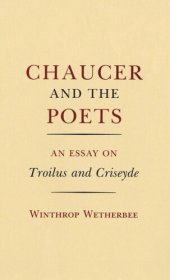 book Chaucer and the Poets: An Essay on Troilus and Criseyde