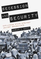 book Secession and Security: Explaining State Strategy against Separatists