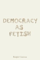 book Democracy as Fetish