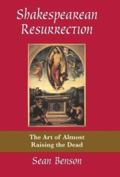 book Shakespearean Resurrection: The Art of Almost Raising the Dead