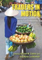 book Traders in Motion: Identities and Contestations in the Vietnamese Marketplace