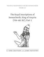 book The Royal Inscriptions of Sennacherib, King of Assyria (704–681 BC), Part 1