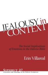 book Jealousy in Context: The Social Implications of Emotions in the Hebrew Bible