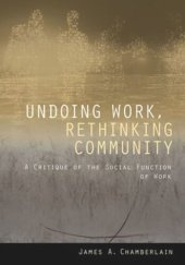 book Undoing Work, Rethinking Community: A Critique of the Social Function of Work