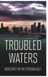 book Troubled Waters: Insecurity in the Persian Gulf