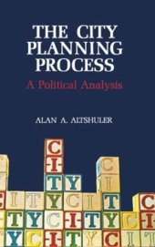 book The City Planning Process: A Political Analysis