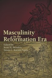 book Masculinity in the Reformation Era