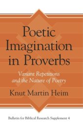 book Poetic Imagination in Proverbs: Variant Repetitions and the Nature of Poetry