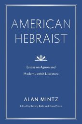 book American Hebraist: Essays on Agnon and Modern Jewish Literature