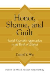 book Honor, Shame, and Guilt: Social-Scientific Approaches to the Book of Ezekiel