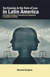 book Tax Evasion and the Rule of Law in Latin America: The Political Culture of Cheating and Compliance in Argentina and Chile