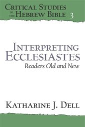 book Interpreting Ecclesiastes: Readers Old and New: Readers Old and New