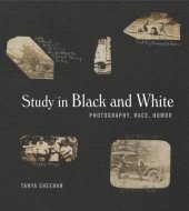 book Study in Black and White: Photography, Race, Humor