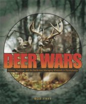 book Deer Wars: Science, Tradition, and the Battle over Managing Whitetails in Pennsylvania