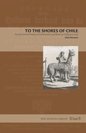 book To the Shores of Chile: The Journal and History of the Brouwer Expedition to Valdivia in 1643