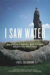 book I Saw Water: An Occult Novel and Other Selected Writings