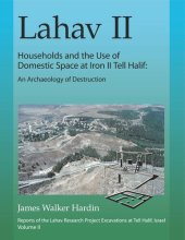 book Lahav II: Households and the Use of Domestic Space at Iron II Tell Halif: An Archaeology of Destruction