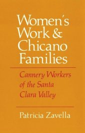 book Women's Work and Chicano Families: Cannery Workers of the Santa Clara Valley