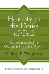 book Hostility in the House of God: An Investigation of the Opponents in 1 and 2 Timothy