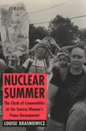 book Nuclear Summer: The Clash of Communities at the Seneca Women's Peace Encampment