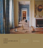 book The Breathless Zoo: Taxidermy and the Cultures of Longing