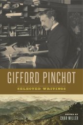 book Gifford Pinchot: Selected Writings