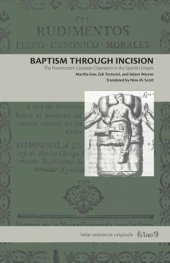 book Baptism Through Incision: The Postmortem Cesarean Operation in the Spanish Empire