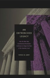 book An Entrenched Legacy: How the New Deal Constitutional Revolution Continues to Shape the Role of the Supreme Court