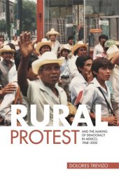 book Rural Protest and the Making of Democracy in Mexico, 1968–2000