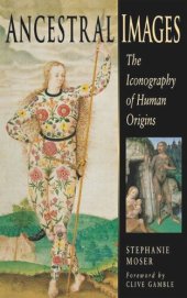 book Ancestral Images: The Iconography of Human Origins