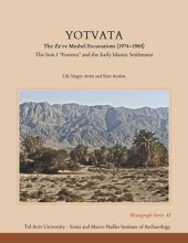 book Yotvata: The Ze'ev Meshel Excavations (1974–1980): The Iron I “Fortress” and the Early Islamic Settlement