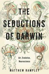 book The Seductions of Darwin: Art, Evolution, Neuroscience