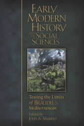 book Early Modern History and the Social Sciences: Testing the Limits of Braudel’s Mediterranean