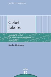 book Jüdische Schriften aus hellenistisch-römischer Zeit. Neue Folge. Lieferung 3 Gebet Jakobs: Band 2: Weisheitliche, magische und legendarische Erzählungen, Lieferung 3