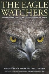 book The Eagle Watchers: Observing and Conserving Raptors around the World