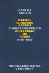 book Correspondencia Rafael Cansinos Assens / Guillermo de Torre: 1916-1955.