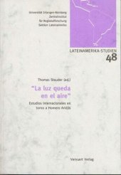 book La luz queda en el aire: Estudios internacionales en torno a Homero Aridjis